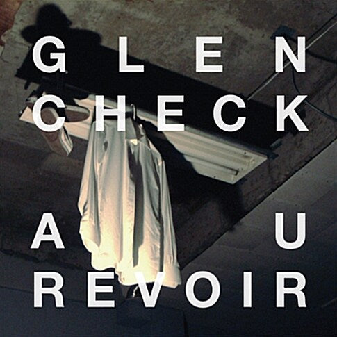 Glen Check Au Revoir EP